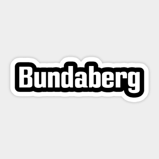 Bundaberg Sticker